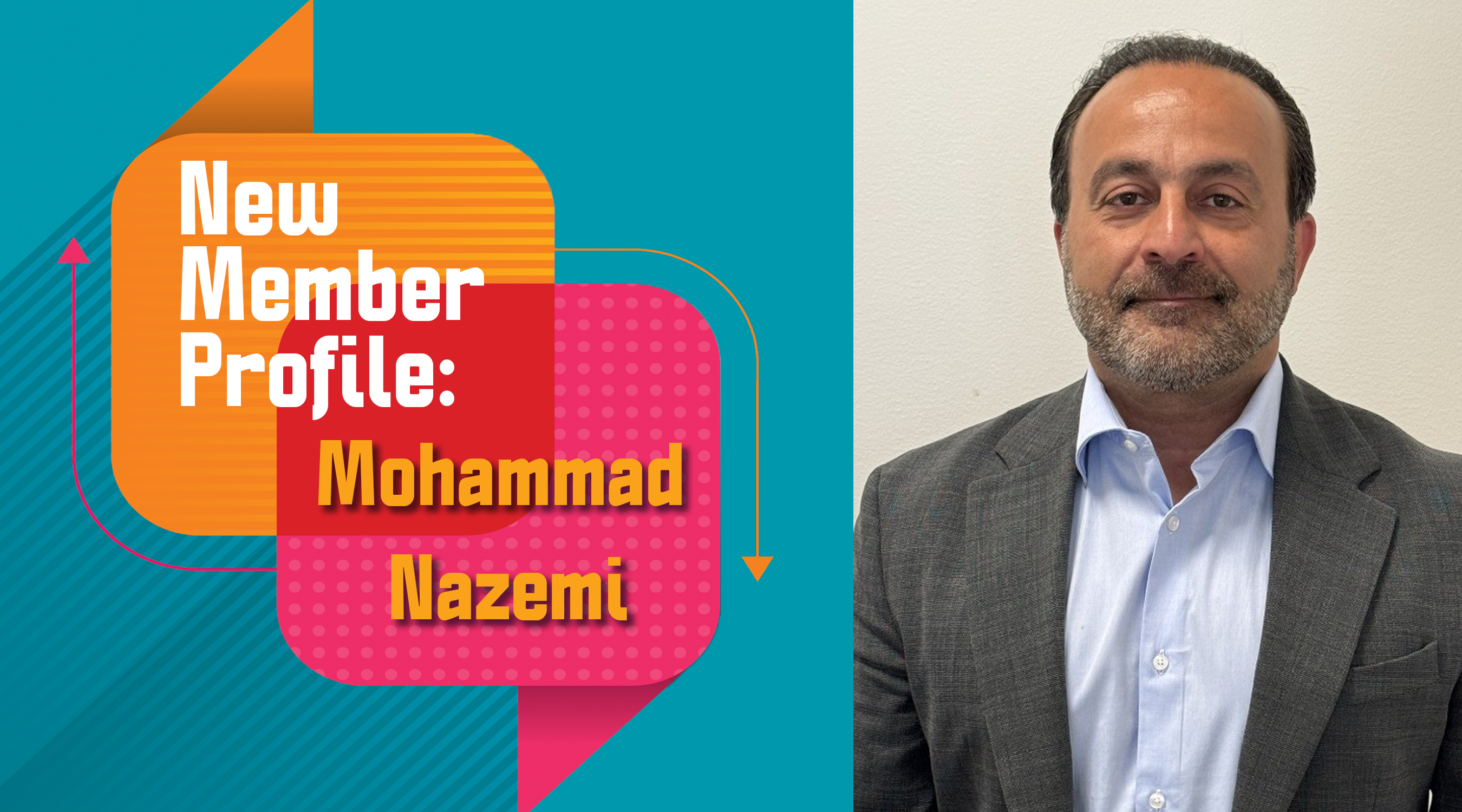 New Member Profile: Mohammad Nazemi